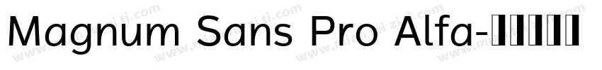 Magnum Sans Pro Alfa字体转换